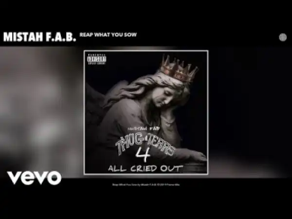 Mistah F.A.B. - Reap What You Sow